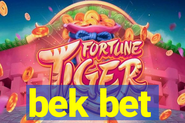 bek bet